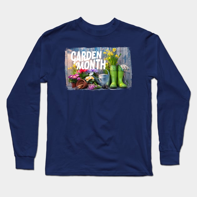 April is Garden Month Long Sleeve T-Shirt by fistfulofwisdom